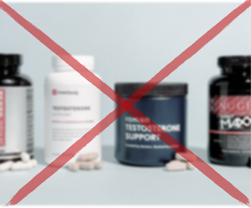 You tried testosterone boosters and 